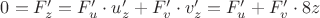 $0=F'_z=F'_u \cdot u'_z+F'_v \cdot v'_z=F'_u +F'_v \cdot 8z$