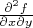 $\frac{\partial^2f}{\partial x\partial y}$