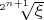 $\sqrt[2^{n+1}] \xi$