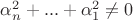 $\alpha_n^2 + ... + \alpha_1^2 \ne 0$