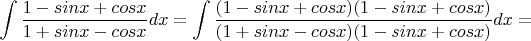 $$\int {\frac {1-sinx+cosx} {1+sinx-cosx} }dx=
\int {\frac {(1-sinx+cosx)(1-sinx+cosx)} {(1+sinx-cosx)(1-sinx+cosx)} }dx=$$