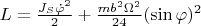 $L=\frac{J_S\dot\varphi^2}{2}+\frac{mb^2\Omega^2}{24}(\sin{\varphi})^2$