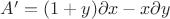 $A'=(1+y)\partial x-x\partial y$