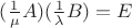 $(\frac 1{\mu}A)(\frac 1{\lambda} B)=E$