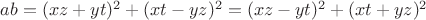 $ab=(xz+yt)^2+(xt-yz)^2=(xz-yt)^2+(xt+yz)^2$