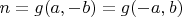 $n=g(a,-b)=g(-a,b)$