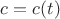 $c = c(t)$