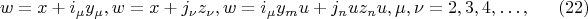 $$
w = x + i_\mu y_\mu ,  w=x + j_\nu z_\nu ,  w = i_\mu y_mu + j_nu z_nu ,  \mu, \nu = 2, 3, 4,&hellip;,    \eqno        	(22)
$$