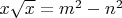 $x\sqrt x=m^2-n^2$
