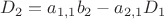 $D_2=a_{1,1}b_2-a_{2,1}D_1$
