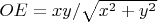 $OE=xy/\sqrt{x^2+y^2}$