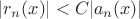 $|r_n(x)|<C|a_n(x)|$