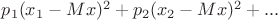 $p_1(x_1-Mx)^2+p_2(x_2-Mx)^2+ ...$