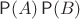 $\Prob(A)\Prob(B)$