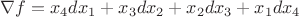 $\nabla f = x_{4}dx_{1}+x_{3}dx_{2}+x_{2}dx_{3}+x_{1}dx_{4}$