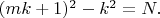 $(mk+1)^2-k^2=N.$