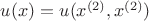 $u(x) = u(x^{(2)}, x^{(2)})$