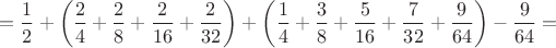 $$=\frac12+\left(\frac24+\frac28+\frac2{16}+\frac2{32}\right)+\left(\frac14+\frac38+\frac5{16}+\frac7{32}+\frac9{64}\right)-\frac9{64}=$$