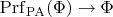 $\mathrm{Prf}_{\mathrm{PA}}(\Phi)\rightarrow\Phi$