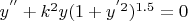 $y^{''}+k^2y(1+y^{'2})^{1.5}=0$