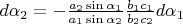 $d\alpha_2 = -\frac{a_2 \sin \alpha_1}{a_1 \sin \alpha_2} \frac{b_1 c_1}{b_2 c_2} d\alpha_1$