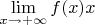 $\lim\limits_{x\to+\infty} f(x)x$