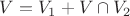 $V=V_1+V\cap V_2$