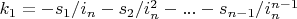 $k_1=-s_1/i_n-s_2/i_n^2-...-s_{n-1}/i_n^{n-1}$