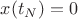 $x(t_N)=0$ $x(t_N)=0$