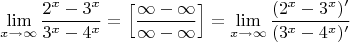 $$\lim\limits_{x\to \infty}\dfrac{2^x-3^x}{3^x-4^x}=\Big[\dfrac{\infty-\infty}{\infty-\infty}\Big]=\lim\limits_{x\to \infty}\dfrac{(2^x-3^x)'}{(3^x-4^x)'}$$