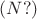 $(N?)$