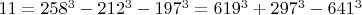 $11=258^3-212^3-197^3=619^3+297^3-641^3$