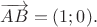 $\overrightarrow{AB}=(1;0).$