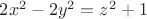 $2x^2-2y^2=z^2+1$