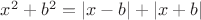 $x^2+b^2=|x-b|+|x+b|$