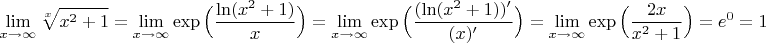 $$\lim\limits_{x\to\infty}\sqrt[x]{x^2+1}=\lim\limits_{x\to\infty}\exp{\Big(\dfrac{\ln(x^2+1)}{x}\Big)}=\lim\limits_{x\to\infty}\exp{\Big(\dfrac{(\ln(x^2+1))'}{(x)'}\Big)}=\lim\limits_{x\to\infty}\exp{\Big(\dfrac{2x}{x^2+1}\Big)}=e^0=1$$