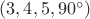 $(3,4,5,90^\circ)$ $(3,4,5,90^\circ)$