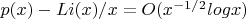 $p(x)-Li(x)/x=O(x^{-1/2}logx)$