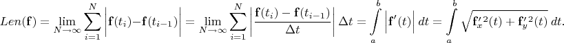 $$ Len(\bold{f}) = \lim\limits_{N\to\infty}\sum\limits_{i=1}^N \bigg|\bold{f}(t_i)-\bold{f}(t_{i-1})\bigg|=\lim\limits_{N\to\infty}\sum\limits_{i=1}^N \left|\frac{\bold{f}(t_i)-\bold{f}(t_{i-1})}{\Delta t}\right|\Delta t=\int\limits_a^b \Big|\bold{f}'(t)\Big|\ dt = \int\limits_a^b  \sqrt{\bold{f}'_{x}^{2}(t) + \bold{f}'_{y}^{2}(t)  } \ dt.$$