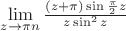 $\lim\limits_{z \to \pi n}\frac{(z+\pi)\sin\frac{\pi}{2}z}{z\sin^2 z} $