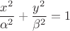 $$\frac{x^2}{\alpha^2}+ \frac {y^2}{\beta^2}=1$$