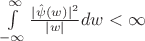 \int\limits_{-\infty}^{\infty}\frac{\vert\hat{\psi}(w)\vert^{2}}{\vert w\vert}dw<\infty $