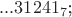 $или ...31241_{7}$; $
