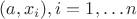 $(a,x_i),i=1,\ldots n$