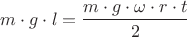 ${m}\cdot{g}\cdot{l}=\dfrac{{m}\cdot{g}\cdot{\omega}\cdot{r}\cdot{t}}{2}$