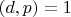 $(d,p)=1$