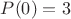 $P(0)=3$