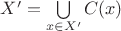 $X'=\bigcup\limits_{x\in X'}C(x)$