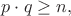 $p\cdot q\geq n,$
