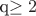 q\geq 2